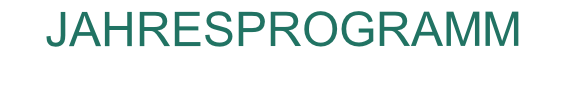 JAHRESPROGRAMM 2025 2025